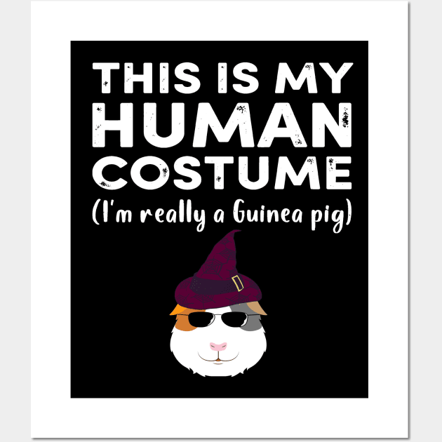 This My Human Costume I’m Really Guinea Pig Halloween (46) Wall Art by Berniesx